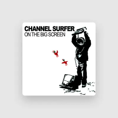 Listen to Channel Surfer, watch music videos, read bio, see tour dates & more!