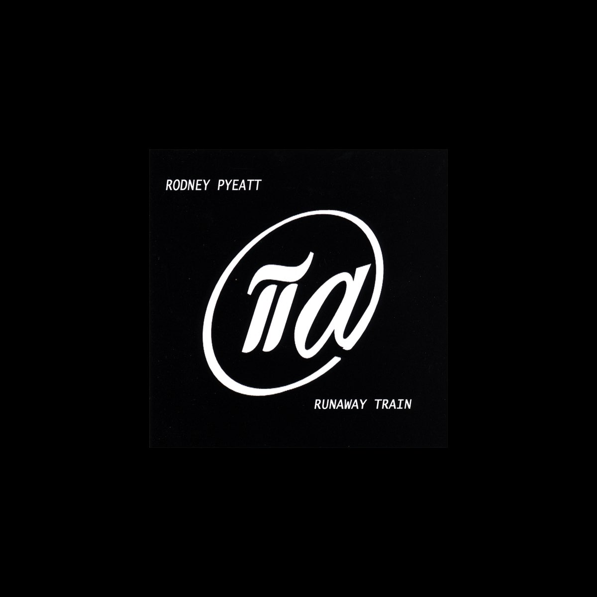 ‎Run Away Train - Album by Rodney Pyeatt - Apple Music