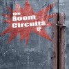 The Boom Circuits