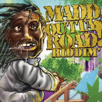 Listen to Madd Outta Road Riddim by Various Artists