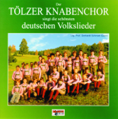 Der Tölzer Knabenchor singt die schönsten deutschen Volkslieder