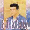 Beto Barbosa - Gota Serena
