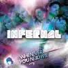 Infernal - Whenever You Need Me