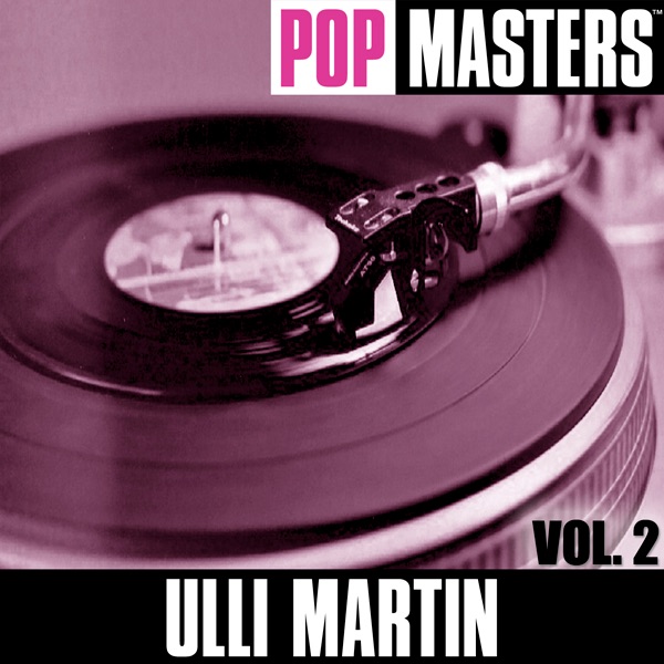 Pop Masters: Ulli Martin, Vol. 1