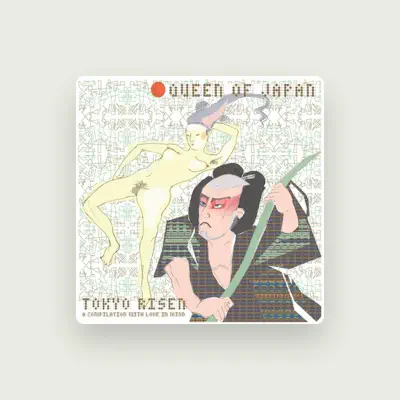 Listen to Queen of Japan, watch music videos, read bio, see tour dates & more!