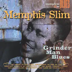 Grinder Man Blues - Memphis Slim