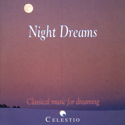 Night Dreams: Classical Music for Dreaming