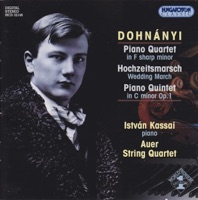 Piano Quartet in F sharp minor, Hochzeitsmarsch, Piano Quintet in C minor Op.1 - István Kassai