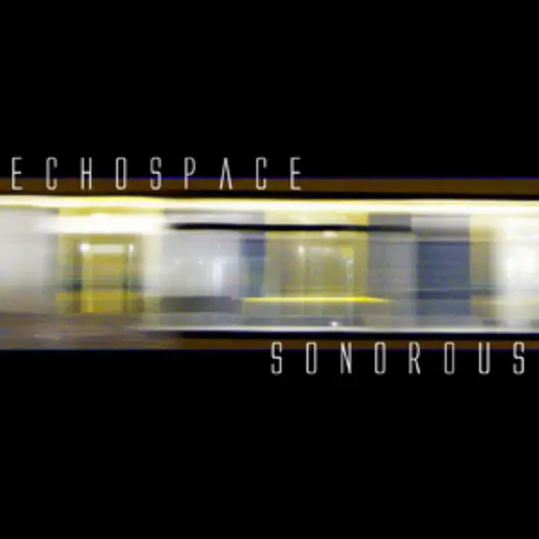 Sonorous (Unreleased Intrusion Dub) — Echospace