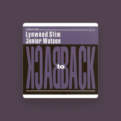 Listen to Lynwood Slim & Junior Watson, watch music videos, read bio, see tour dates & more!
