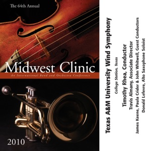 2010 Midwest Clinic: Texas A&M University Wind Symphony