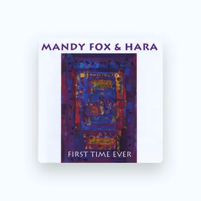 Listen to Mandy Fox & Hara, watch music videos, read bio, see tour dates & more!