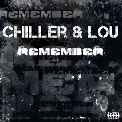 Chiller & Lou - Remember (Final Cut)