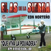 Que Viva La Polvadera - El As De La Sierra