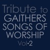 Tribute to Gaithers: Songs of Worship Vol. 2