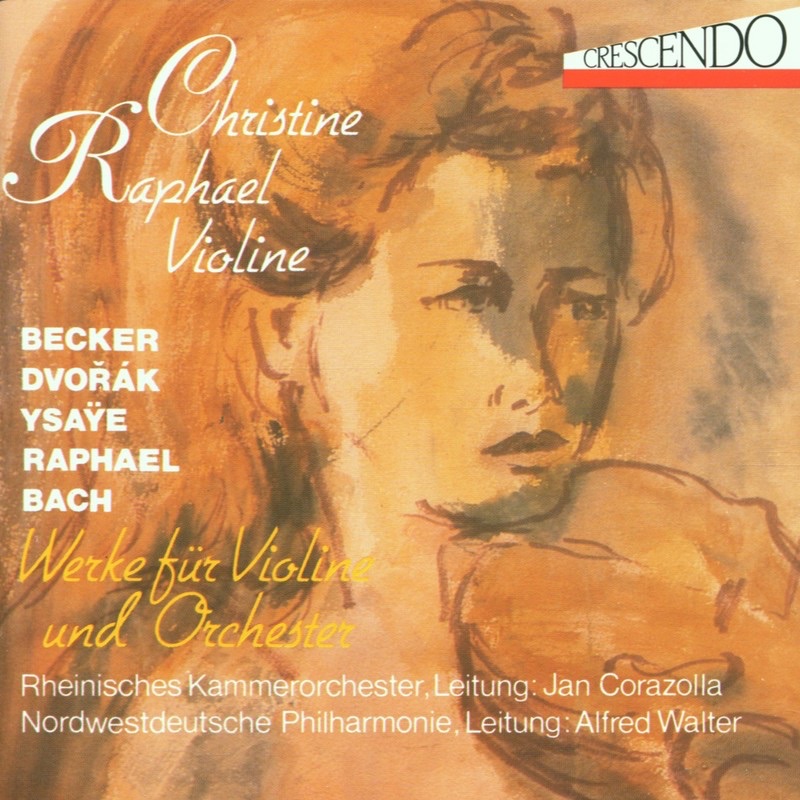 Обложка альбома «Werke Fur Violine Und Orchester» — Christine Raphael, Alfred Walter & Nordwestdeutsche Philharmonie