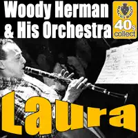 LAURA — WOODY HERMAN AND HIS ORCHESTRA