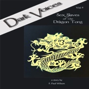 Sex Slaves of the Dragon Tong: Dark Voices, Vol. 6 (Unabridged) [Unabridged Fiction] - F. Paul Wilson