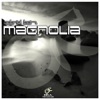 Magnolia / Ixchel - EP