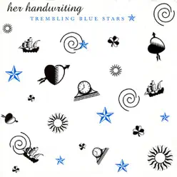 Her Handwriting - Trembling Blue Stars