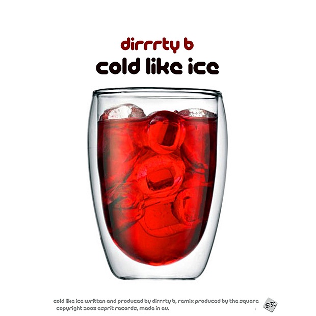 Обложка альбома «Cold Like Ice - Single» — Dirrrty B