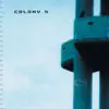 Colony 5 - Before I'll Give In