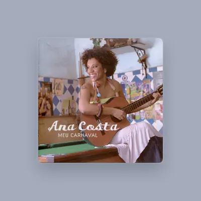 Listen to Ana Costa, watch music videos, read bio, see tour dates & more!