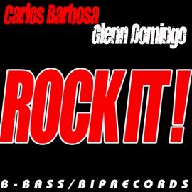 Rock It! (Original Mix) Carlos Barbosa & Glenn Domingo