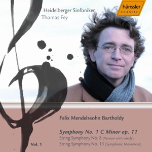 Mendelssohn, Felix: Symphonies, Vol. 1 - Symphony No. 1 - String Symphonies Nos. 8, 13