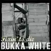Bukka White - Aberdeen Mississippi Blues