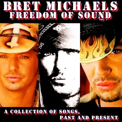Freedom of Sound, Vol. 1: A Collection of Songs, Past & Present - Bret Michaels