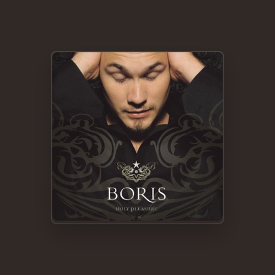 Listen to Boris, watch music videos, read bio, see tour dates & more!