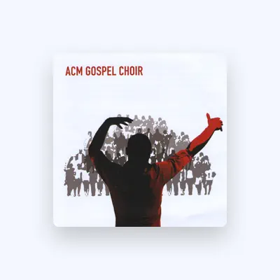 Listen to ACM Gospel Choir, watch music videos, read bio, see tour dates & more!