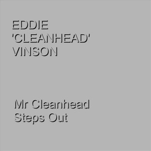 Mr. Cleanhead Steps Out