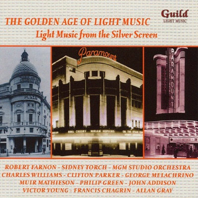 The Golden Age of Light Music: Light Music from the Silver Screen