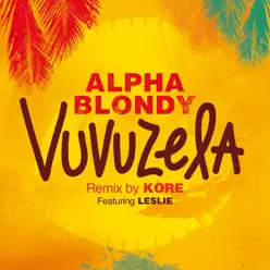 Vuvuzela (Remix By DJ Kore) [feat. Leslie] - Single - Alpha Blondy