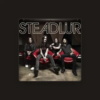 Listen to Steadlur, watch music videos, read bio, see tour dates & more!