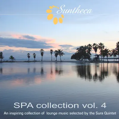 Ascolta 'Spa Collection, Vol. 4 (An Inspiring Collection of Lounge Music Selected By the Sura Quintet)' di Various Artists