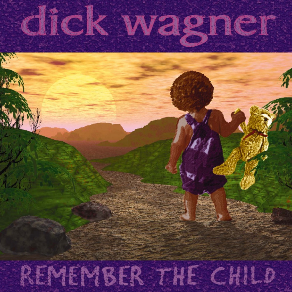 Обложка альбома «Remember The Child» — Dick Wagner