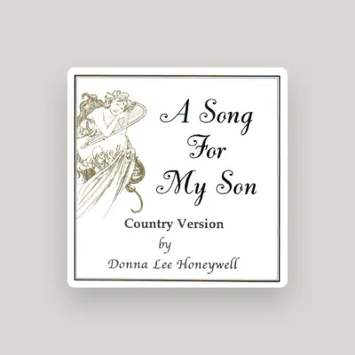 Listen to Donna Lee Honeywell, watch music videos, read bio, see tour dates & more!