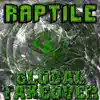 Raptile - Get Outta My Face