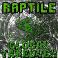 Global Takeover, Pt. 4 - Raptile