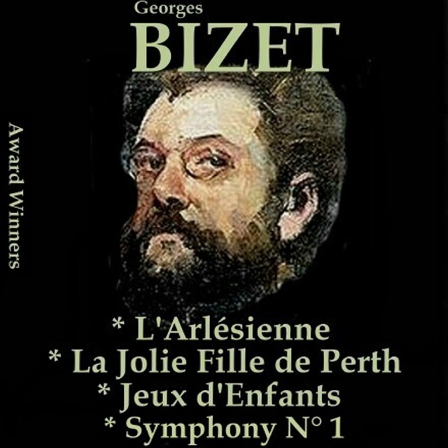 Bizet, Vol. 5: The Arlesian Suite, The Lovely Girl from Perth, Jeux d'enfants & Symphony No. 1