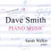 Dave Smith - Piano Music album cover