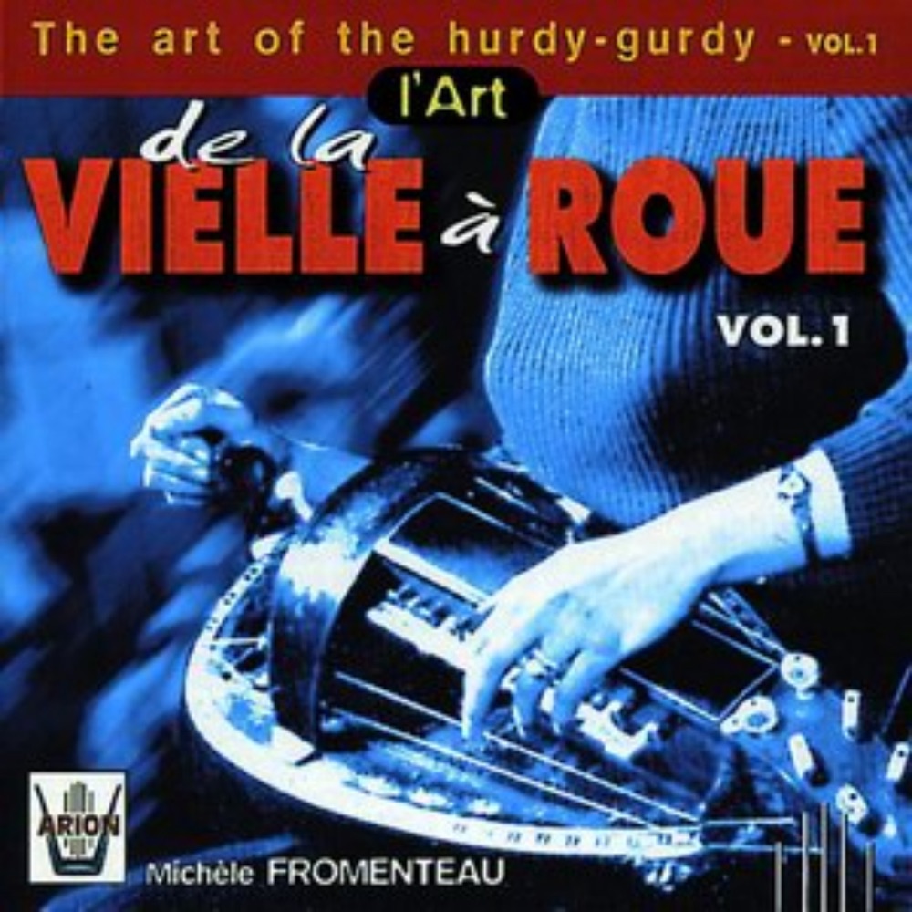 Обложка альбома «L'art de la vielle à roue, vol. 1» — Michèle Fromenteau, Brigitte Haudebourg & Roger Cotte