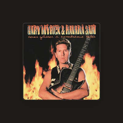 Listen to Gary Myrick & Havana 3am, watch music videos, read bio, see tour dates & more!