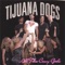 Freak - Tijuana Dogs lyrics