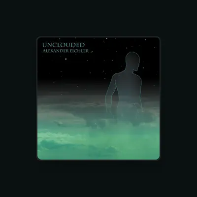 Listen to Alexander Eichler, watch music videos, read bio, see tour dates & more!
