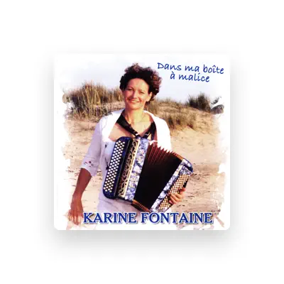 Listen to Karine Fontaine, watch music videos, read bio, see tour dates & more!