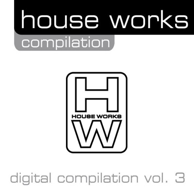 House Works - Digital Compilation, Vol. 3